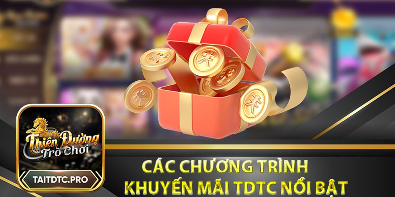 Các chương trình khuyến mãi tdtc nổi bật