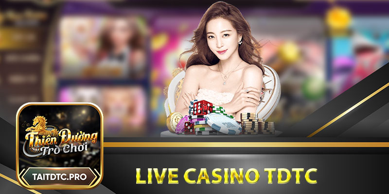 Live Casino TDTC