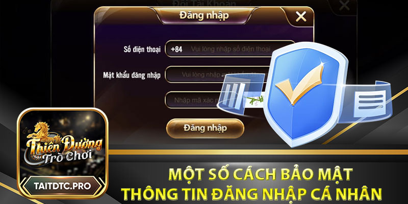 Một số cách bảo mật thông tin đăng nhập cá nhân