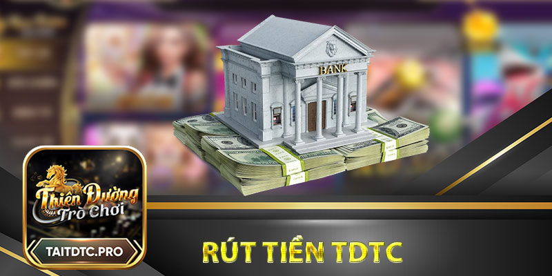 Rút Tiền TDTC