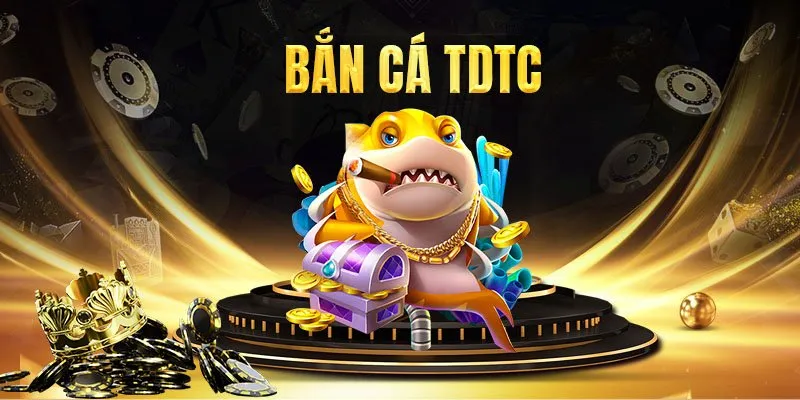 Thử tài săn cá chuyên nghiệp với game bắn cá tdtc