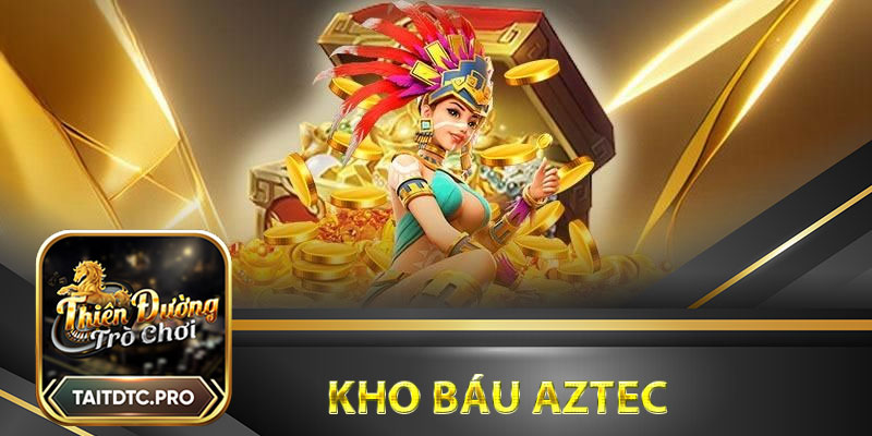 Kho Báu Aztec